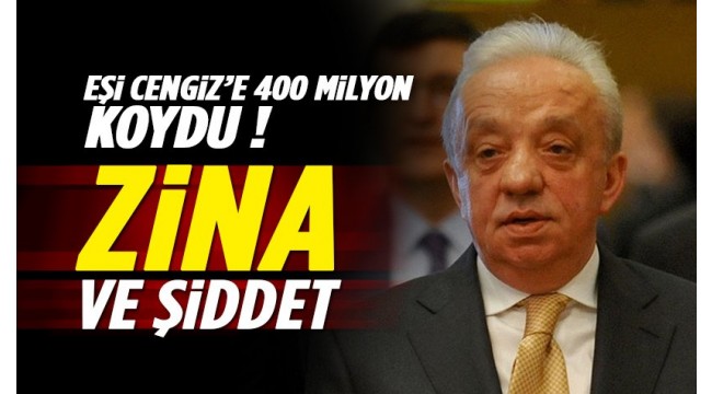 AKP'li Mehmet Cengiz'e boşanma davası: Zina ve şiddetli ...